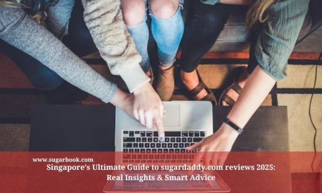 Singapore’s Ultimate Guide to sugardaddy.com reviews 2025: Real Insights & Smart Advice
