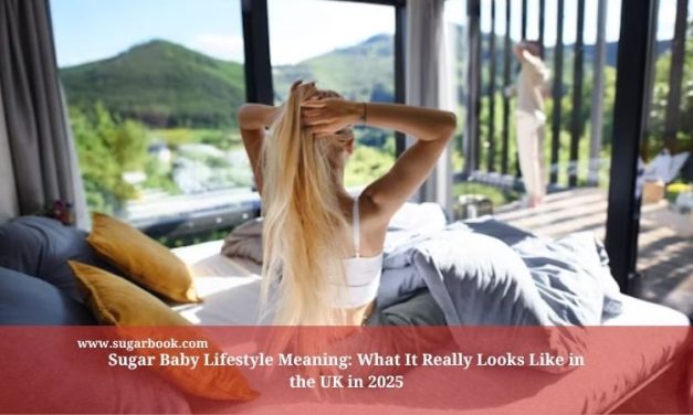 Sugar Baby Lifestyle UK (2025 Meaning & Daily Realities)