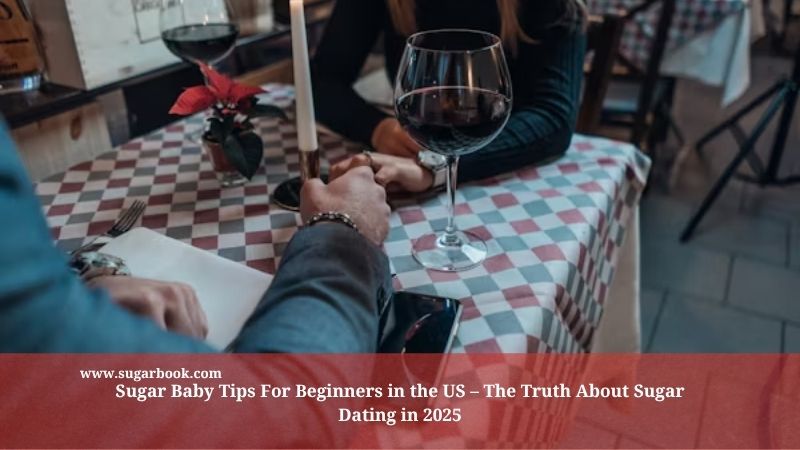 Sugar Baby Tips For Beginners in the US – The Truth About Sugar Dating in 2025