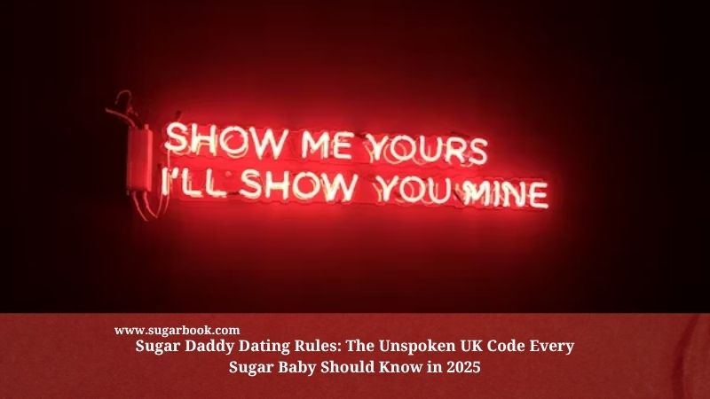 Sugar Daddy Dating Rules: The Unspoken UK Code Every Sugar Baby Should Know in 2025