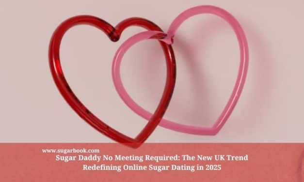 Sugar Daddy No Meeting Required: The New UK Trend Redefining Online Sugar Dating in 2025