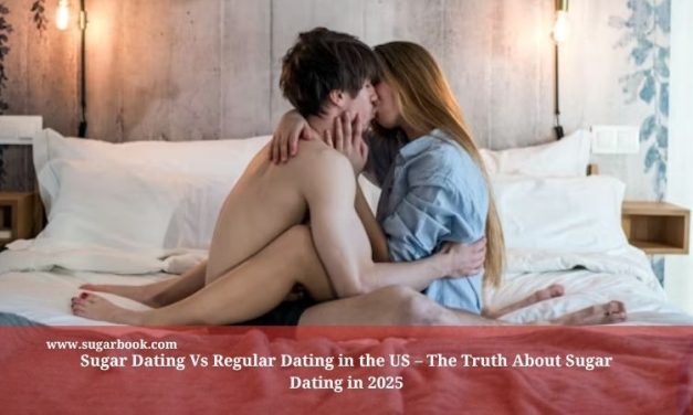 Sugar Dating Vs Regular Dating in the US – The Truth About Sugar Dating in 2025