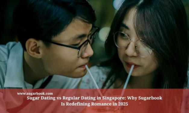 Sugar Dating vs Regular Dating in Singapore: Why Sugarbook Is Redefining Romance in 2025
