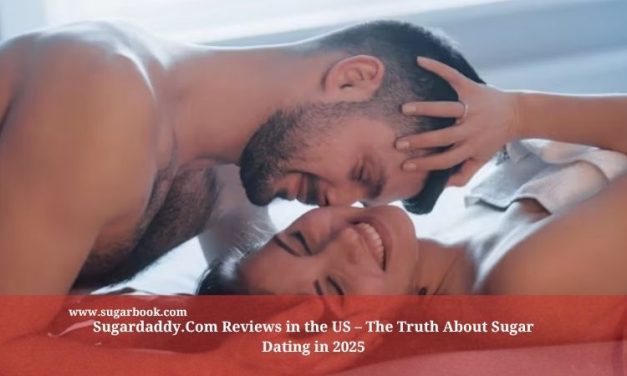 Sugardaddy.Com Reviews in the US – The Truth About Sugar Dating in 2025