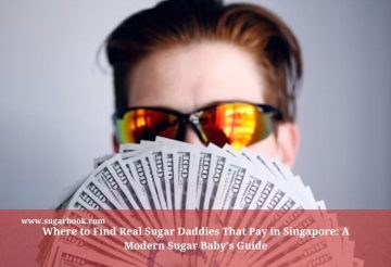 Where to Find Real Sugar Daddies That Pay in Singapore: A Modern Sugar Baby’s Guide