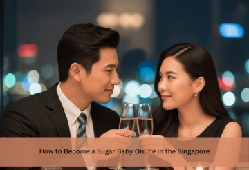 How to Become a Sugar Baby Online in the Singapore