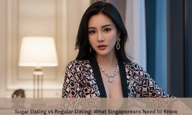Sugar Dating vs Regular Dating: What Singaporeans Need to Know