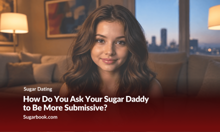 How to ask your Sugar Daddy to be a sub?