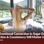 Declining Emotional Connection in Sugar Dating: Why Affection & Consistency Still Matter in 2025 (Guide)