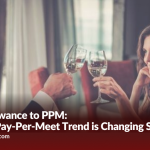 From Allowance to PPM: How the Pay-Per-Meet Trend Is Changing Sugar Dating in 2025