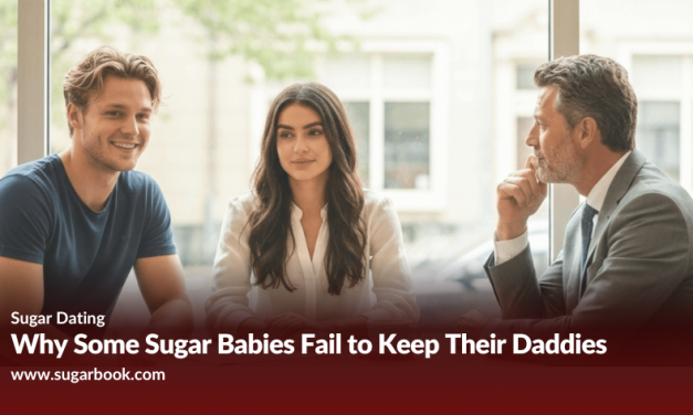 Why Some Sugar Babies Fail to Keep Their Daddies: 2025 Reality Check