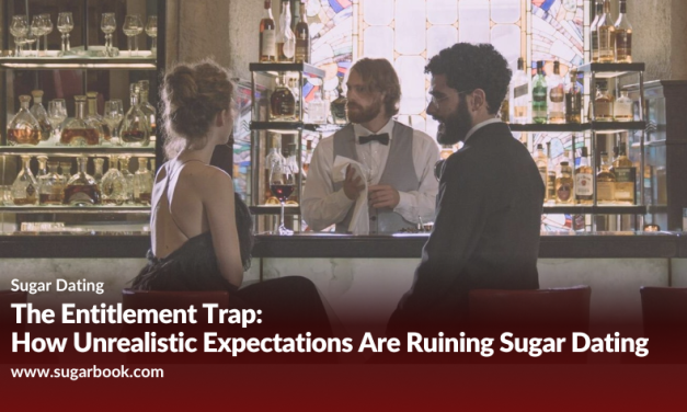 The Entitlement Trap: How Unrealistic Expectations Are Ruining Sugar Dating for Everyone (2025 Insight)