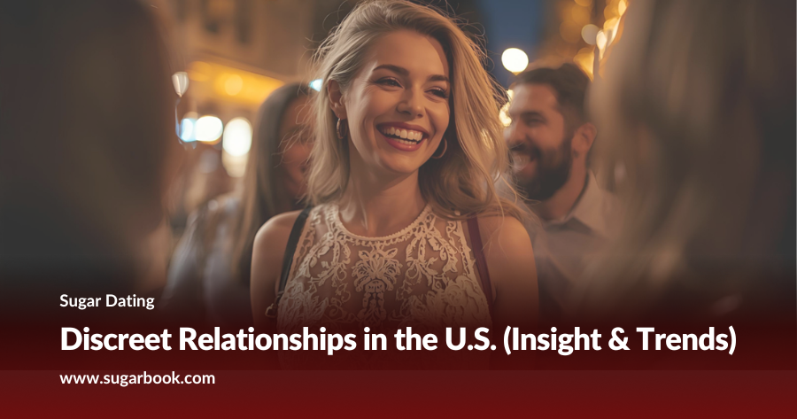Discreet Relationships Are Booming in the U.S. – Here’s Why (2025 Insight)