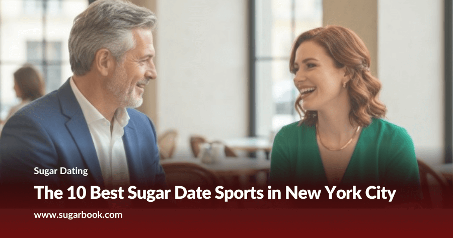 The 10 Best Sugar Date Spots in New York City: The 2026 Luxury Guide