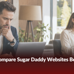 How to Compare Sugar Daddy Websites Before Joining