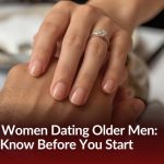 Younger Women Dating Older Men: What to Know Before You Start