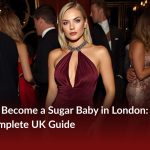 Complete Guide on How to Become a Sugar Baby In The UK, London