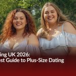 BBW Dating UK: Proven Tips for Curvy Women in 2026