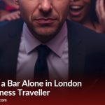 Going to a Bar Alone in London as a Business Traveller