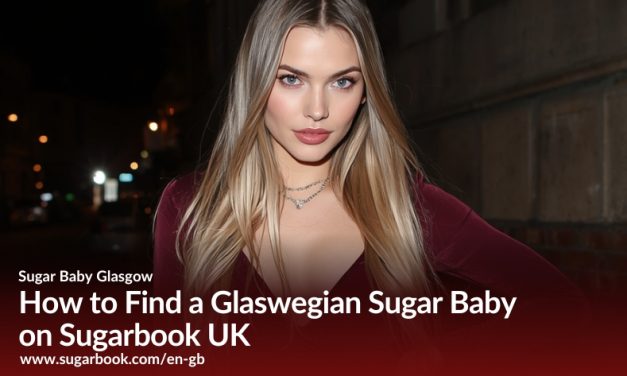 How to Find a Glaswegian Sugar Baby on Sugarbook