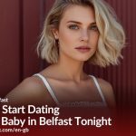 How to Start Dating a Sugar Baby in Belfast Tonight